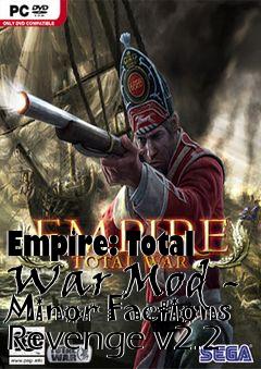 Box art for Empire: Total War Mod - Minor Factions Revenge v2.2