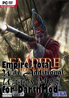 Box art for Empire: Total War Additional Units Mod for DarthMod