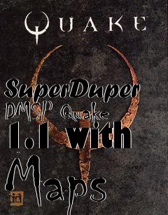 Box art for SuperDuper DMSP Quake 1.1 with Maps