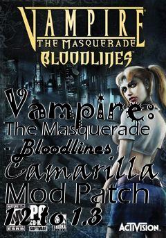 Box art for Vampire: The Masquerade - Bloodlines Camarilla Mod Patch 1.2 to 1.3