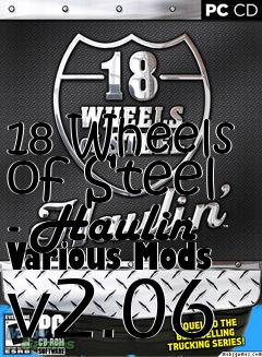 Box art for 18 Wheels of Steel - Haulin Various Mods v2.06