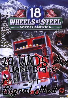 Box art for 18 WOS AA  - Jake Brake And Turn Signal Mod