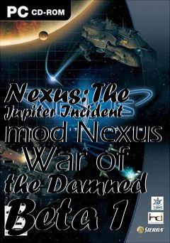 Box art for Nexus: The Jupiter Incident mod Nexus - War of the Damned Beta 1