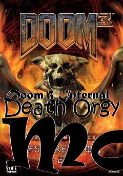 Box art for Doom 3 Infernal Death Orgy Mod