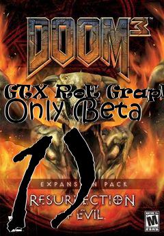 Box art for GTX RoE Graphics Only (Beta 1)