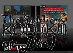 Box art for The Soldiers KOD (Kill or Die)