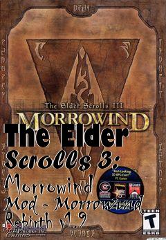 Box art for The Elder Scrolls 3: Morrowind Mod - Morrowind Rebirth v1.9