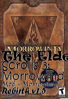 Box art for The Elder Scrolls 3: Morrowind Mod - Morrowind Rebirth v1.5