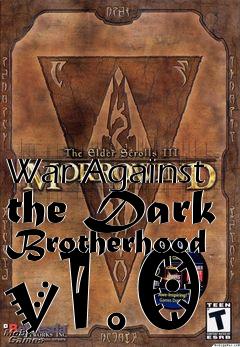 Box art for War Against the Dark Brotherhood v1.0