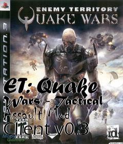 Box art for ET: Quake Wars - Tactical Assault Mod Client v0.3
