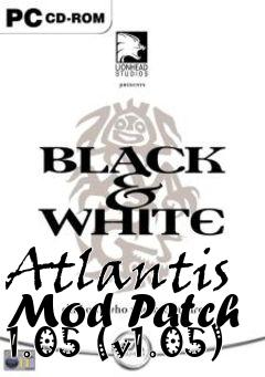 Box art for Atlantis Mod Patch 1.05 (v1.05)