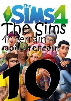 Box art for The Sims 4 : terrain mod : terrain 10