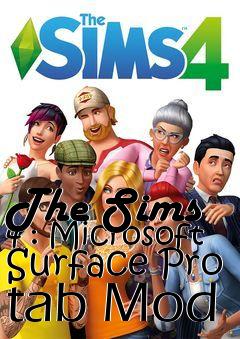 Box art for The Sims 4 : Microsoft Surface Pro tab Mod