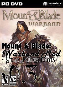 Box art for Mount & Blade: Warband Mod - Star Kingdoms v0.3