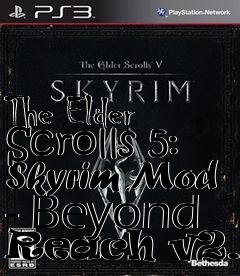 Box art for The Elder Scrolls 5: Skyrim Mod - Beyond Reach v2.11