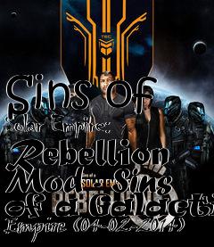Box art for Sins of  Solar Empire: Rebellion Mod - Sins of a Galactic Empire (04-02-2014)