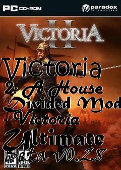 Box art for Victoria 2: A House Divided Mod - Victoria Ultimate Beta v0.28