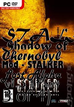 Box art for STALKER: Shadow of Chernobyl Mod - STALKER Lost Alpha  v1.3 (Part 3 of 4)