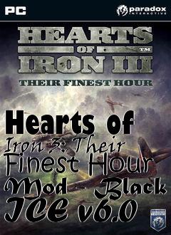 Box art for Hearts of Iron 3: Their Finest Hour Mod - Black ICE v6.0
