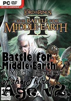 Box art for Battle for Middle-Earth 2 Mod - Battles of the Third Age v2.0