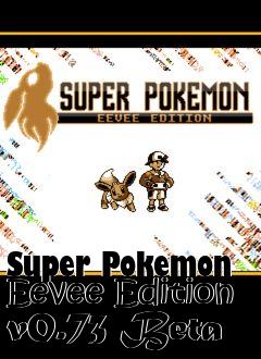 Box art for Super Pokemon Eevee Edition v0.73 Beta