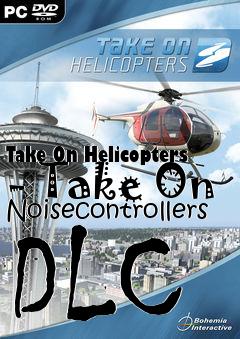 Box art for Take On Helicopters - Take On Noisecontrollers DLC