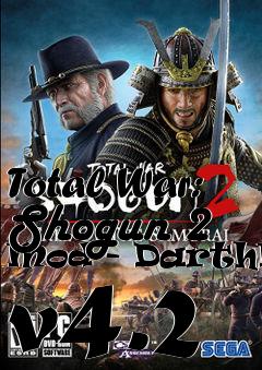 Box art for Total War: Shogun 2 Mod - DarthMod v4.2