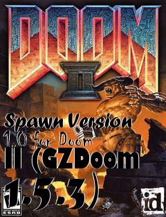 Box art for Spawn Version 1.0 for Doom II (GZDoom 1.5.3)