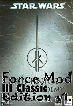 Box art for Force Mod III Classic Edition v1.5