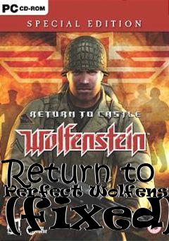 Box art for Return to Perfect Wolfenstein (fixed)