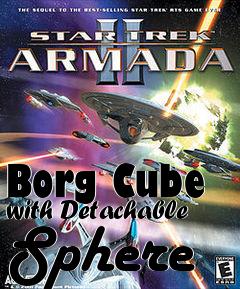 Box art for Borg Cube with Detachable Sphere