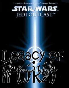 Box art for Legacy of the Sith II (JK2)
