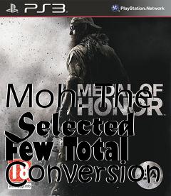 Box art for Moh: The Selected Few Total Conversion