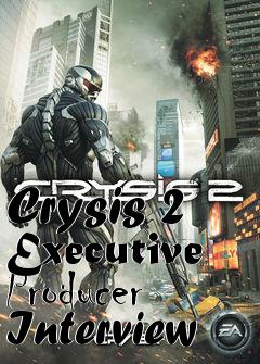 Box art for Crysis 2 Executive Producer Interview