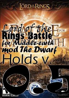 Box art for Lord of the Rings Battle for Middle-earth mod The Dwarf Holds v. 0.5