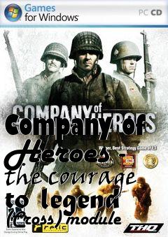 Box art for Company of Heroes - the courage to legend (Cross) module
