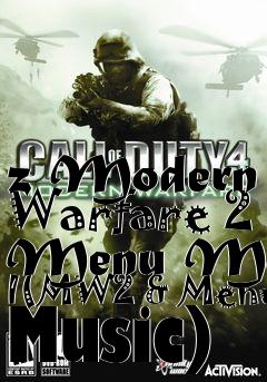 Box art for z Modern Warfare 2 Menu Mod I(MW2 & Menu Music)