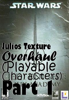 Box art for Julios Texture Overhaul (Playable Characters) Part 1