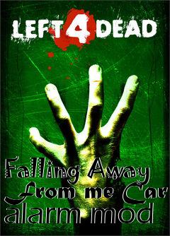 Box art for Falling Away From me Car alarm mod