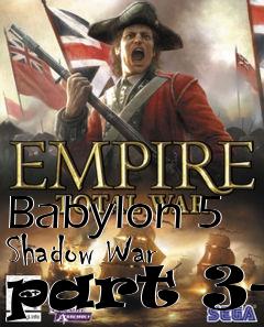 Box art for Babylon 5 Shadow War part 3-4