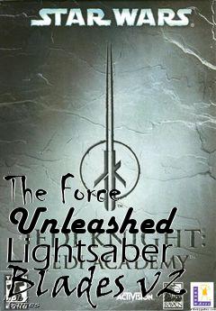 Box art for The Force Unleashed Lightsaber Blades v2