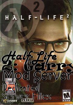 Box art for Half-Life 2: Garrys Mod Server Dedicated Server Files