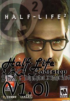 Box art for Half-Life 2 HQ Footstep SFX Enhancement (v1.0)