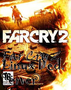 Box art for Far Cry 2 Linux Ded. Server