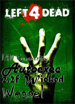 Box art for L4D Community Autoexec 2.2f Wicked Weasel