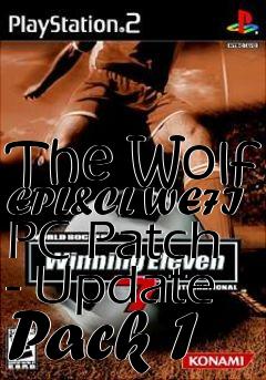 Box art for The Wolf EPL&CL WE7I PC Patch - Update Pack 1
