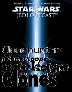 Box art for Clonehunters Clonetrooper Package of Clones