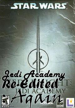 Box art for Jedi Academy Re-Edited : Again