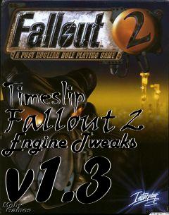 Box art for Timeslip Fallout 2 Engine Tweaks v1.3