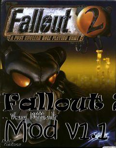 Box art for Fallout 2 - Very Difficult Mod v1.1
